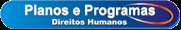 Planos e Programas de Direitos Humanos