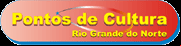 Pontos de Cultura RN