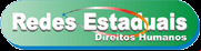 Redes Estaduais de Direitos Humanos
